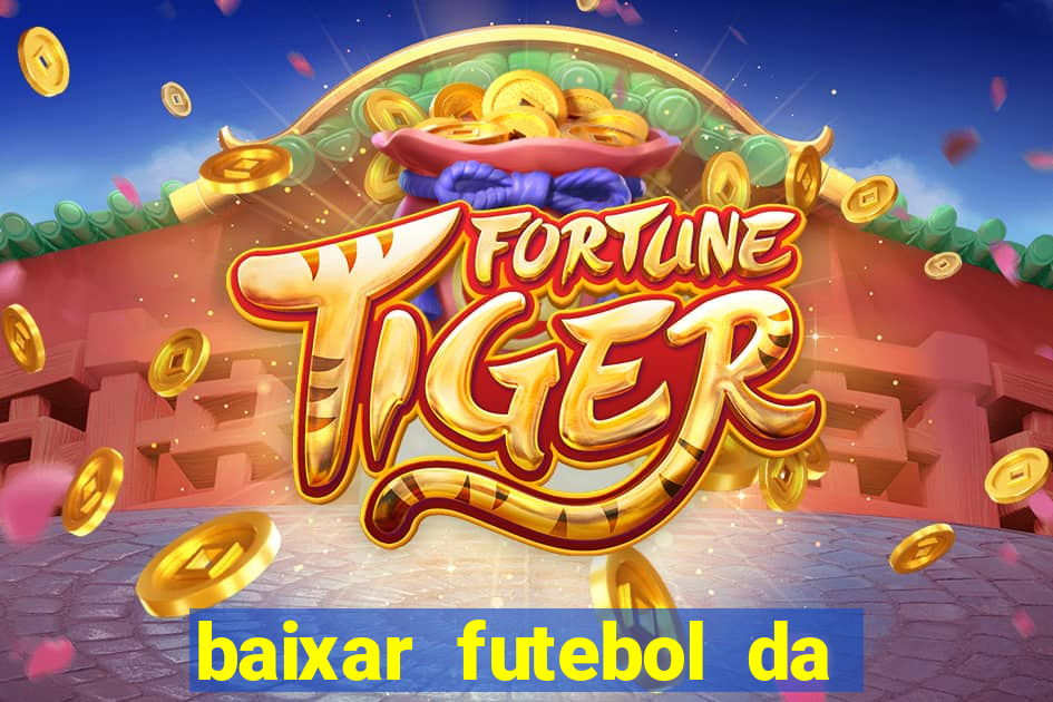 baixar futebol da hora 3.7 atualizado